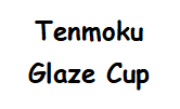 Tenmoku Glaze Cup